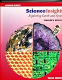 Science Insights Exploring Earth and Space Teacher's Edition