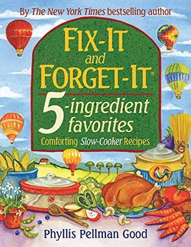 Fix-it and Forget-it 5-Ingredient Favorites: Comforting Slow Cooker Recipes by Phyllis Good (2007-01-01)