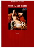 Sesso sangue e soldi (Italian Edition)