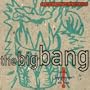 The Big Bang: In the Beginning Was the Drum