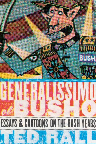 generalissimo el busho essays  cartoons on the bush years