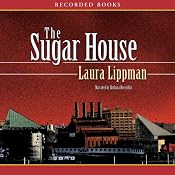 The Sugar House: A Tess Monaghan Mystery | Laura Lippman
