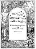 The Story of King Arthur and His Knights