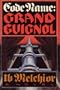 Code Name: Grand Guignol