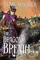 The Dragon's Breath (Aboard the Great Iron Horse Book 3) The Dragon's Breath (Aboard the Great Iron Horse Book 3)