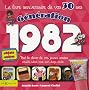 G�n�ration 1982, Le livre anniversaire de vos 30 ans : Tout le d�cor de vos jeunes ann�es : actualit�, culture, mode, sport, design, soci�t�...