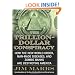 The Trillion-Dollar Conspiracy: How the New World Order, Man-Made Diseases, and Zombie Banks Are Destroying America