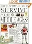 How Would You Survive in the Middle Ages?