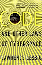 Code: And Other Laws of Cyberspace