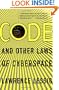 Code and Other Laws of Cyberspace