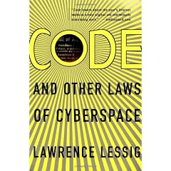 Code: And Other Laws of Cyberspace