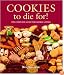 Cookies to Die For! (Cookbooks to Die for)
