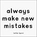 Always Make New Mistakes - Esther Dyson Black and White Magnet