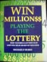 Win Millions Playing the Lottery: How to Form a Lottery Club and Win Your Share of Millions