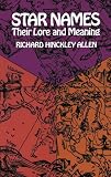 Star Names Their Lore and Their Meaning (0486210790) by Allen, Richard Hinckley