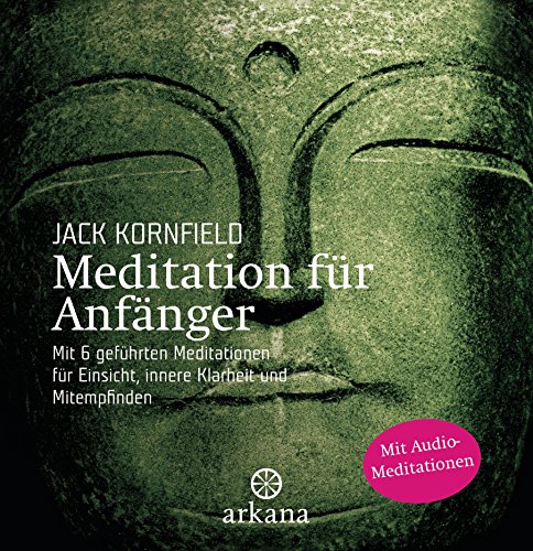 Download Meditation für Anfänger: mit 6 geführten Audio-Meditationen für Einsicht, innere Klarheit und Mitempfinden Download Meditation für Anfänger: mit 6 geführten Audio-Meditationen für Einsicht, innere Klarheit und Mitempfinden