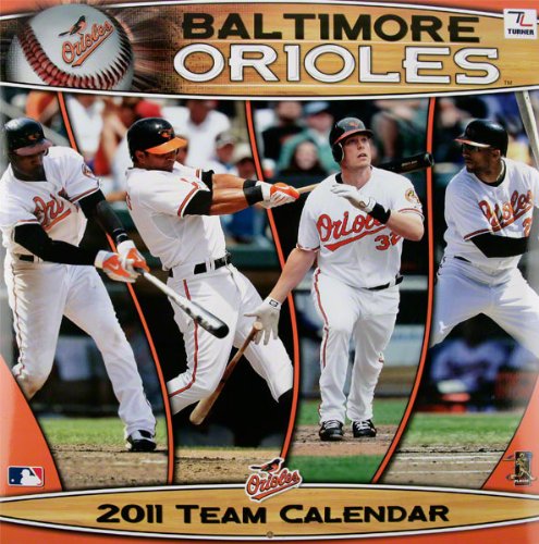 Baltimore Orioles 2011 Calendar: 12x12 Team Wall Calendar