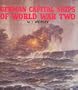 German Capital Ships of World War Two
