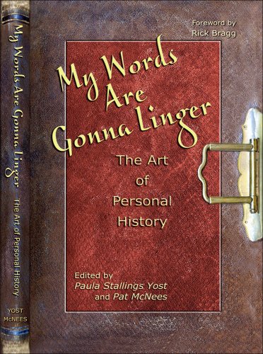 My Words Are Gonna Linger: The Art of Personal History