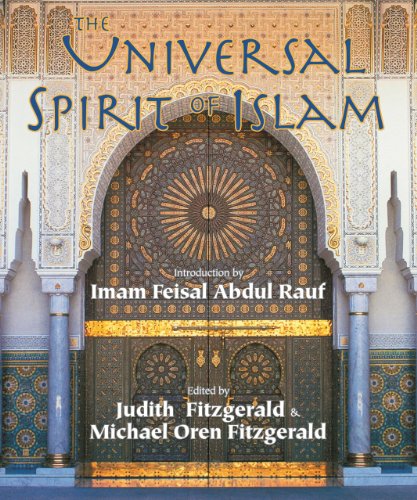 The Universal Spirit of Islam: From the Koran and Hadith (Sacred Worlds)