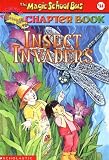 Insect Invaders (Magic School Bus Chapter Book)