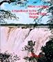 Mosi-Oa-Tunya: Handbook to the Victoria Falls Region