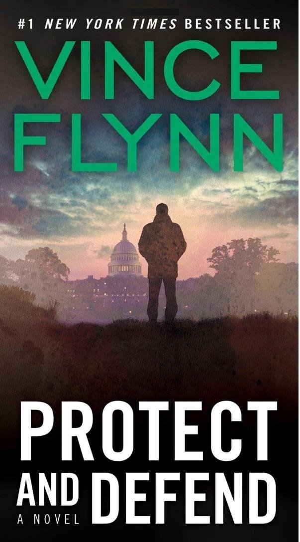 Protect and Defend (A Mitch Rapp Novel): Vince Flynn ...
