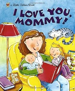 Cover of "I Love You, Mommy (Little Golde... Cover of "I Love You, Mommy (Little Golde...