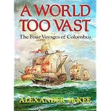 a world too vast four voyages of christopher columbus