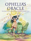 Ophelias Oracle: Discovering the Healthy, Happy, Self-Aware and Confident Girl in the Mirror