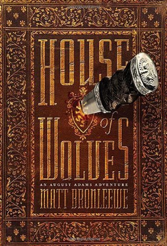 house of wolves an august adams adventure