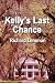Kelly's Last Chance
