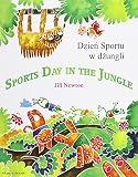 Dzień sportu w dżungli = Sports day in the jungle