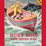 Burt Dow, deep-water man;: A tale of the sea in the classic tradition