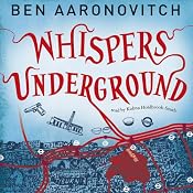 Whispers Under Ground: Rivers of London, Book 3 | [Ben Aaronovitch]