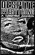 Despite Everything: A Cometbus Omnibus