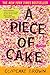 A Piece of Cake: A Memoir