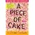 A Piece of Cake: A Memoir
