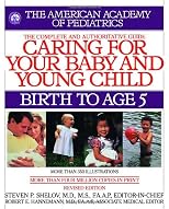 Caring for Your Baby and Young Child (Child Care Books from the American Academy of Pediatrics)