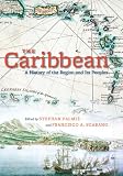 The Caribbean : a history of the region and its peoples