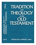 Tradition and theology in the Old Testament
