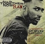 All in Together Now Raw: A Tribute to Ol' Dirty Bastard
