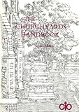 The churchyards handbook : advice on their care and maintenance