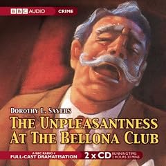 The Unpleasantness at the Bellona Club: A Full-Cast BBC Radio Drama