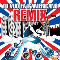 Tu vu&ograve; f&agrave; l'Americano Remix (Bull Dj Remix)