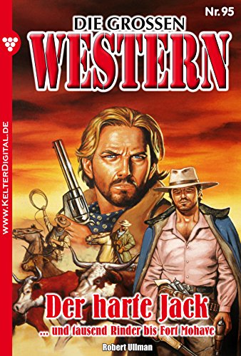 Die großen Western 95: Der harte Jack (German Edition)