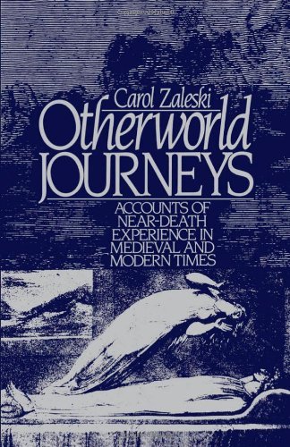 By Carol G. Zaleski - Otherworld Journeys: Accounts of Near-Death Experience in Medieval and Modern Times: 1st (first) Edition