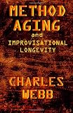Method Aging and Improvisational Longevity