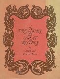 A Treasury of Great Recipes - Famous Specialties of the Worlds Foremost Restaurants Adapted for the American Kitchen
