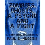 Zombies, Ghosts, A Psycho and a Fight